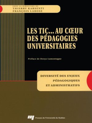 cover image of Les TIC... au coeur des pédagogies universitaires